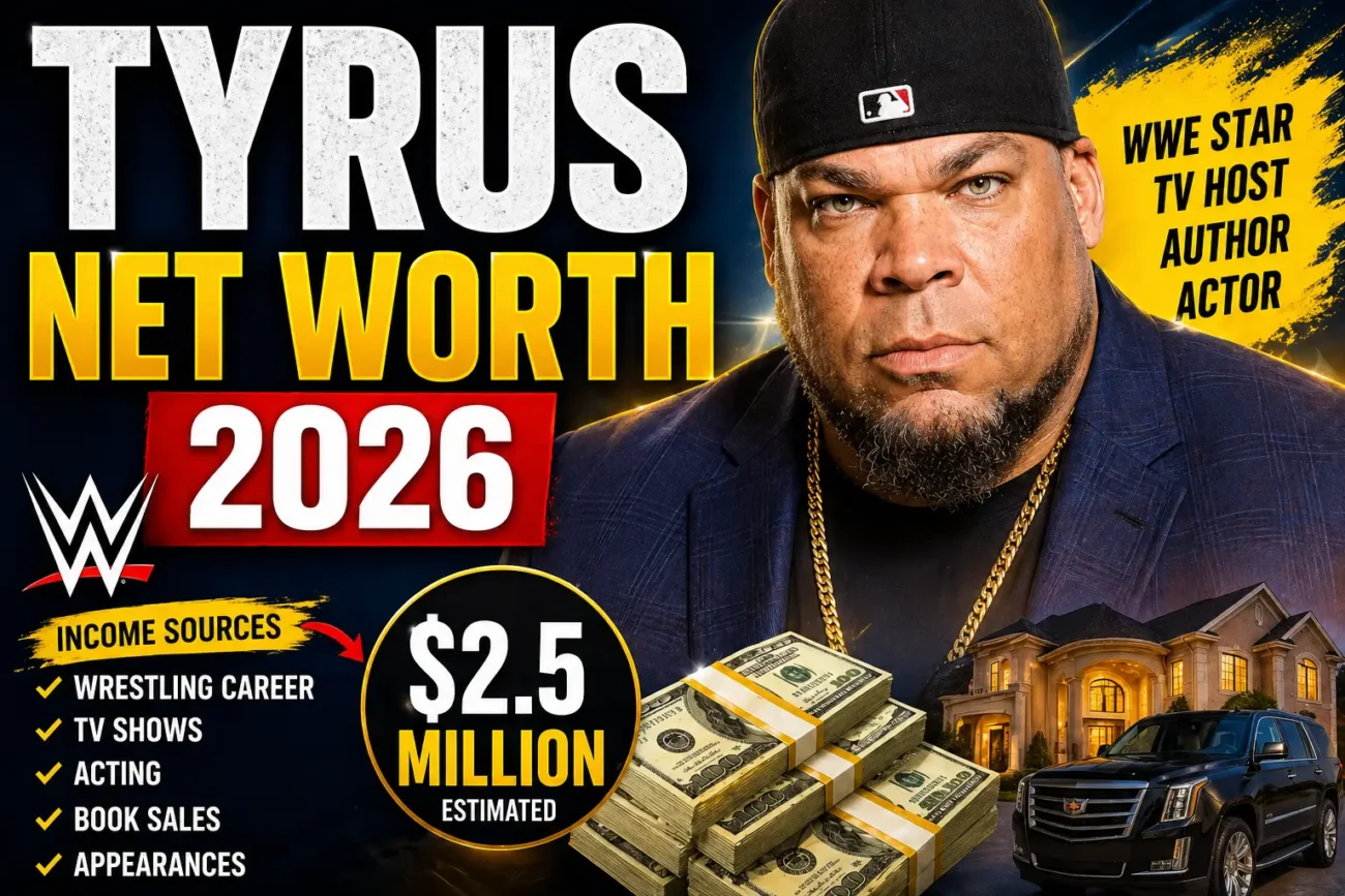Tyrus Net Worth 2026