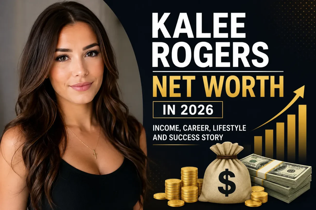 Kalee Rogers Net Worth 2026 – Career, Income, and Life Story
